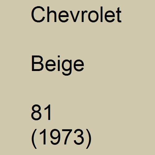 Chevrolet, Beige, 81 (1973).